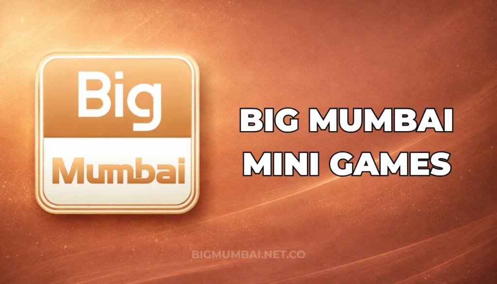 BIG MUMBAI MINI GAMES